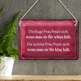Blechschild Spruch 30x20cm kluge Frau schöne Frau