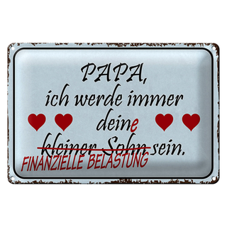 Blechschild Spruch 30x20cm Papa ich werde dein kleiner Sohn