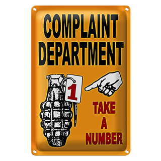 Blechschild Spruch 20x30cm complaint Department take number