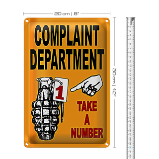 Blechschild Spruch 20x30cm complaint Department take number