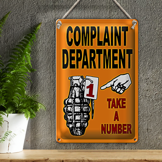 Blechschild Spruch 20x30cm complaint Department take number