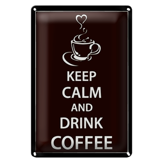 Blechschild Spruch 20x30cm Keep Calm drink Coffee Kaffee