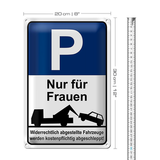 Blechschild Hinweis 20x30cm Parkschild Nur für Frauen