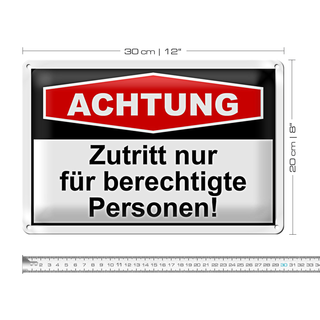 Blechschild Hinweis 30x20cm Achtung Zutritt nur berechtigte