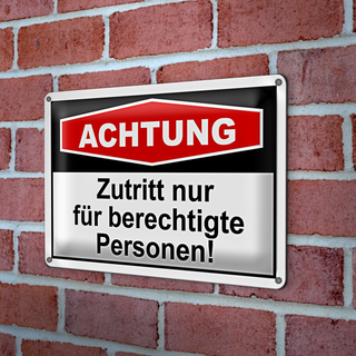 Blechschild Hinweis 30x20cm Achtung Zutritt nur berechtigte