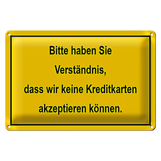 Blechschild keine Kreditkarten 30x20cm Bitte um Verständnis