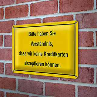 Blechschild keine Kreditkarten 30x20cm Bitte um Verständnis