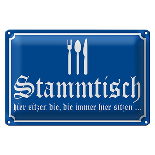 Blechschild Stammtisch 30x20cm immer hier sitzen Gaststätte