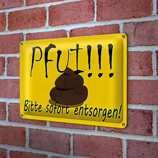 Blechschild Hundehaufen 30x20cm Pfui bitte sofort entsorgen