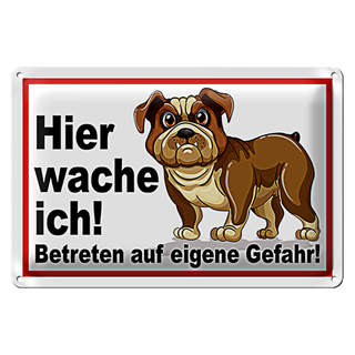 Blechschild Warnschild 30x20cm Hier wache ich betreten Gefahr