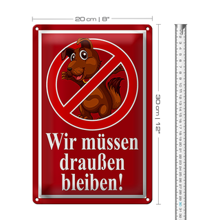 Blechschild Hinweis 20x30cm Wir müssen draußen bleiben