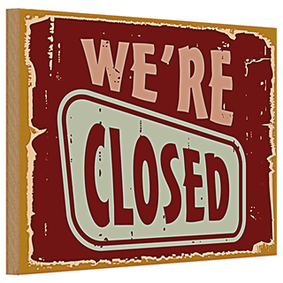 Holzschild Retro 30x20cm We´re closed