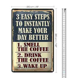 Blechschild Retro 20x30cm 3 easy steps day better Coffee