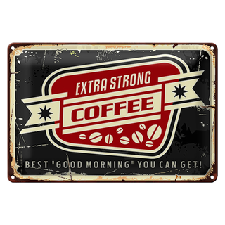 Blechschild Kaffee 30x20cm extra strong Coffee good morning