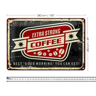Blechschild Kaffee 30x20cm extra strong Coffee good morning