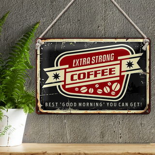 Blechschild Kaffee 30x20cm extra strong Coffee good morning