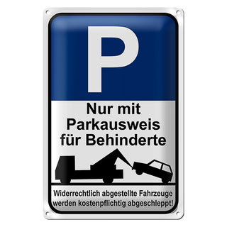 Blechschild Parken 20x30cm nur Parkausweis für Behinderte
