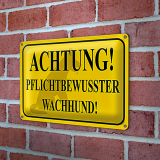 Blechschild Hinweis 30x20cm Achtung Wachhund pflichtbewusst