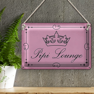 Blechschild Hinweis 30x20cm Pipi Lounge Toilette Krone rosa