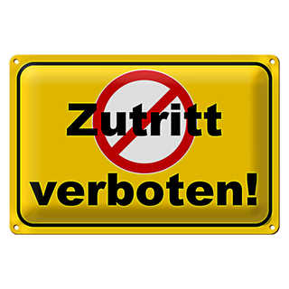 Blechschild Hinweis 30x20cm Zutritt verboten Wanddeko