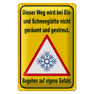 Blechschild Hinweis 20x30cm Eis Schneeglätte eigene Gefahr