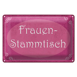 Blechschild Tischaufsteller 30x20cm Frauen Stammtisch