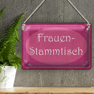 Blechschild Tischaufsteller 30x20cm Frauen Stammtisch