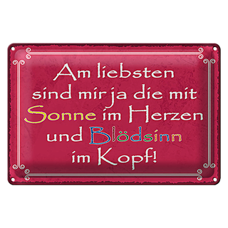 Blechschild Spruch 30x20cm am liebsten sind die mit Sonne