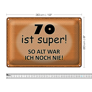 Blechschild Spruch 30x20cm 70 Jahre Jubiläum Geburtstag