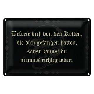 Blechschild Spruch 30x20cm befreie dich von den Ketten