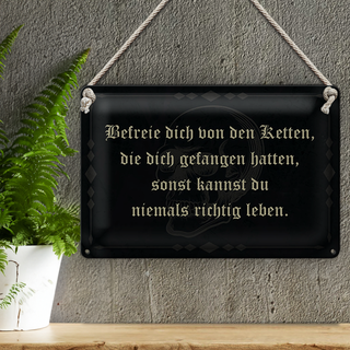 Blechschild Spruch 30x20cm befreie dich von den Ketten