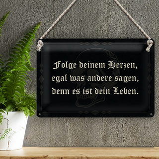 Blechschild Spruch 30x20cm folge deinem Herzen egal was