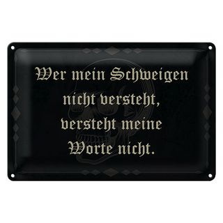 Blechschild Spruch 30x20cm wer Schweigen nicht versteht