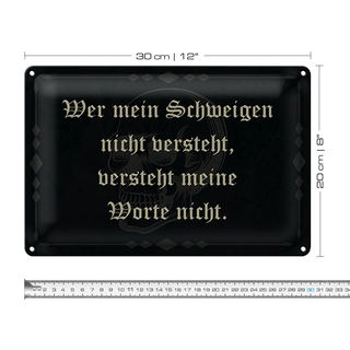 Blechschild Spruch 30x20cm wer Schweigen nicht versteht