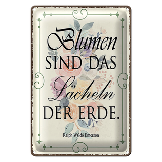 Blechschild Spruch 20x30cm Blumen sind das Lächeln der Erde weißes Schild