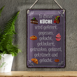 Blechschild Spruch 20x30cm in dieser Küche wird gefeiert