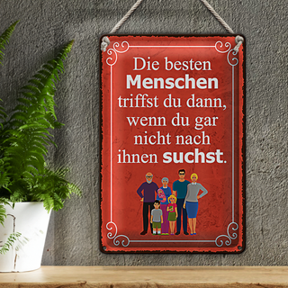 Blechschild Spruch 20x30cm die besten Menschen triffst du oragnes Schild
