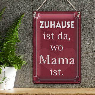 Blechschild Spruch 20x30cm Zuhause ist da wo Mama ist rosa Schild