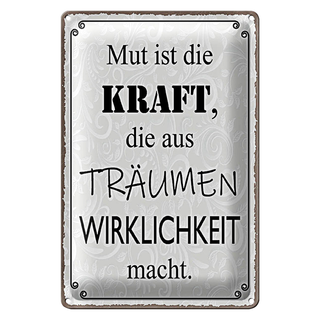 Blechschild Spruch 20x30cm Mut ist Kraft aus Träumen