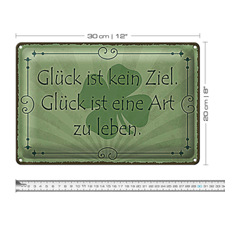 Blechschild Spruch 30x20cm Glück ist kein Ziel Art zu leben