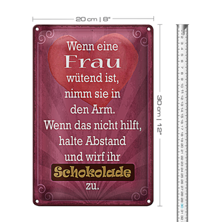 Blechschild Spruch 20x30cm wenn Frau wütend wirf Schokolade