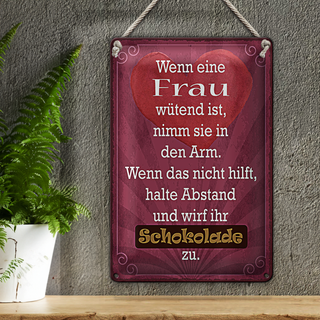 Blechschild Spruch 20x30cm wenn Frau wütend wirf Schokolade