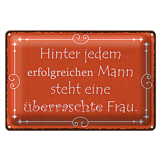 Blechschild Spruch 30x20cm hinter jedem erfolgreichen Mann