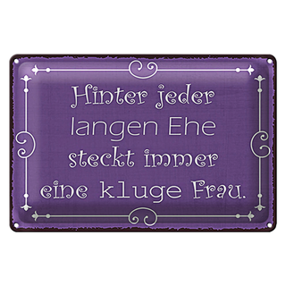 Blechschild Spruch 30x20cm hinter langer Ehe kluge Frau