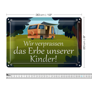 Blechschild Spruch 30x20cm verpassen Erbe unserer Kinder