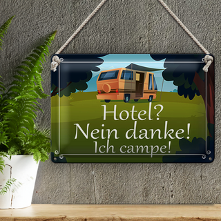 Blechschild Spruch 30x20cm Hotel nein danke ich campe