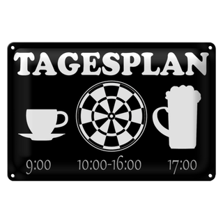 Blechschild Spruch 30x20cm Tagesplan Tasse Dart Bier
