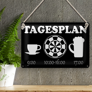 Blechschild Spruch 30x20cm Tagesplan Tasse Dart Bier
