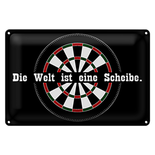 Blechschild Spruch 30x20cm Dart die Welt ist eine Scheibe