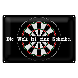 Blechschild Spruch 30x20cm Dart die Welt ist eine Scheibe